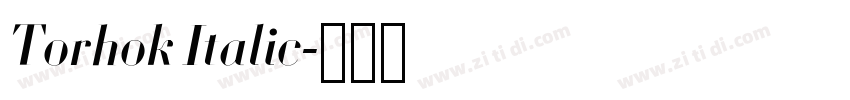 Torhok Italic字体转换 Torhok Italic字体转换